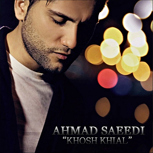 Cover artwork for Khosh Khial by Ahmad Saeedi